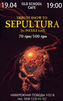  : Tribute show to SEPULTURA by INEXILE band