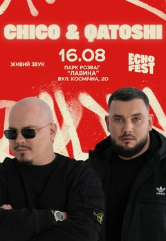  : Chico & Qatoshi. ECHO FEST