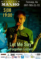 Let Me Say + Forgotten lizard