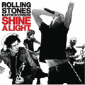  - : The Rolling Stones: Shine a Light /    