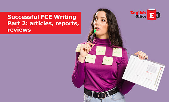 Successful FCE Writing Part 2: articles, reports, reviews