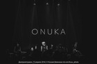 ONUKA (Concert Hall OPERA, 15.04.2016)