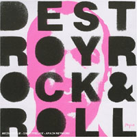 MYLO, Destroy Rock'n'Roll