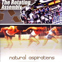 The Rotating Assembl, Natural Aspirations