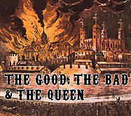 The GOOD, The BAD & The QUEEN