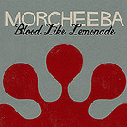 MORCHEEBA,  Blood Like Lemonade