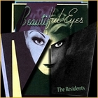 The RESIDENTS, Beautiful Eyes 