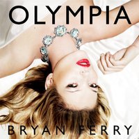 Bryan FERRY, Olympia