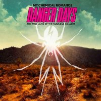 MY CHEMICAL ROMANCE, Danger Days...