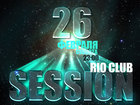RIO CLUB SESSION