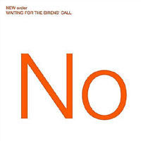 NEW ORDER, Waiting For The Siren's Call