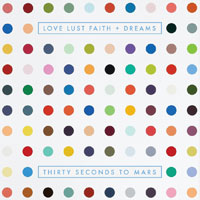 30 SECONDS To MARS, Love Lust Faith + Dreams