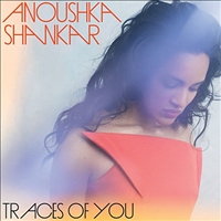 Anoushka SHANKAR, Traces of You